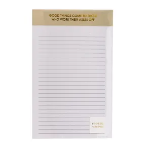 CHEZ GAGNE - Notepad - Good Things Come To Those Who Work Their #$!@ Off